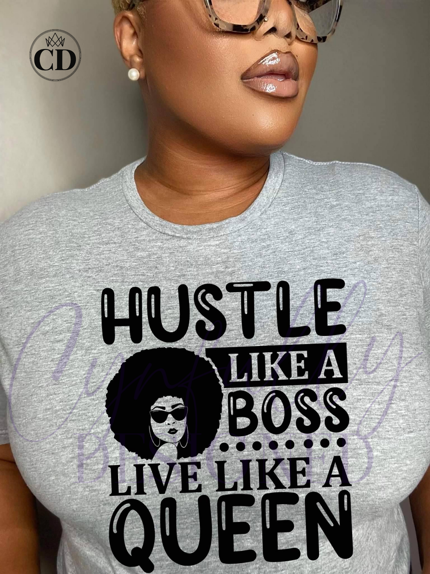 Hustle Like A Boss, Live Like A Queen