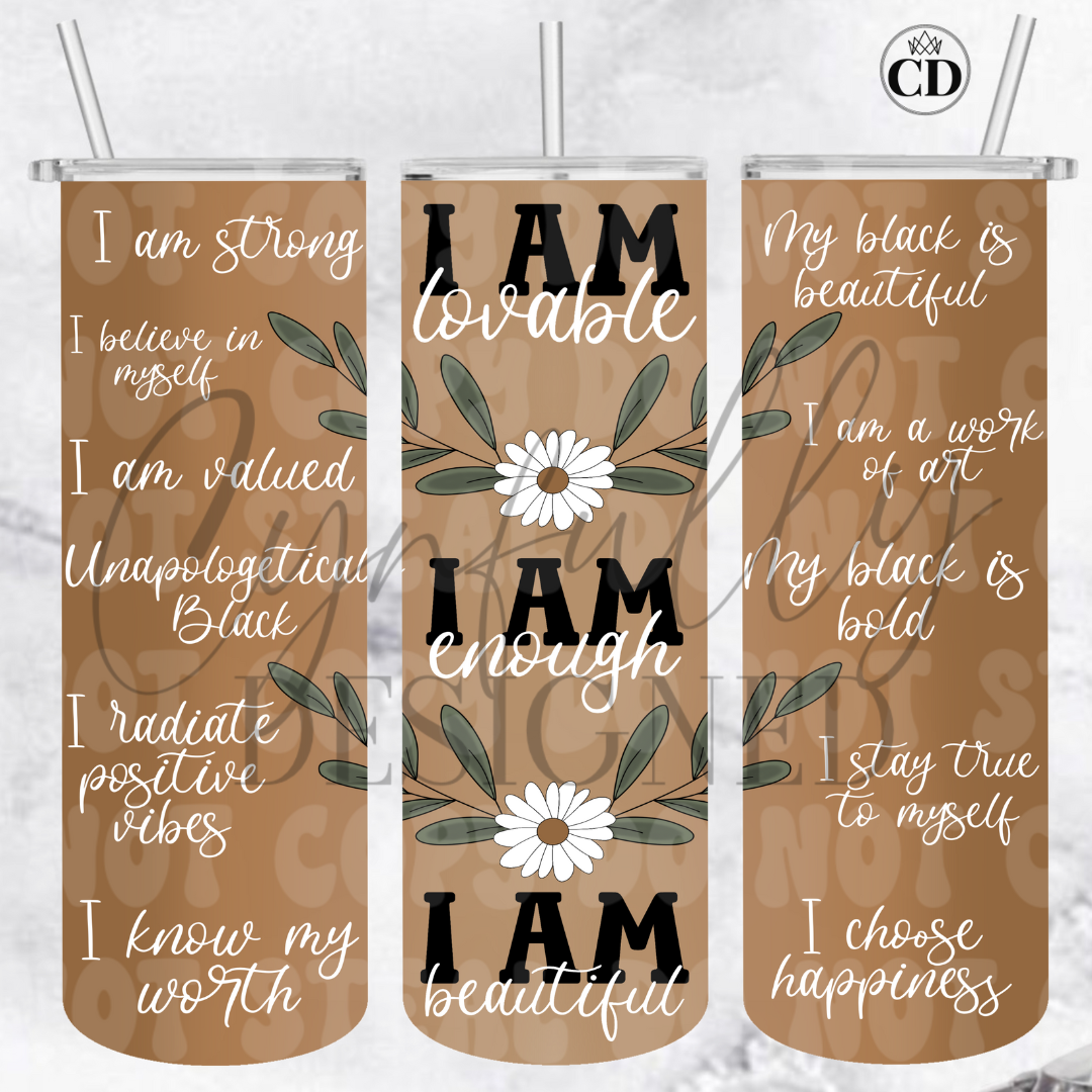 I Am Enough Tumbler (20oz Tumbler)