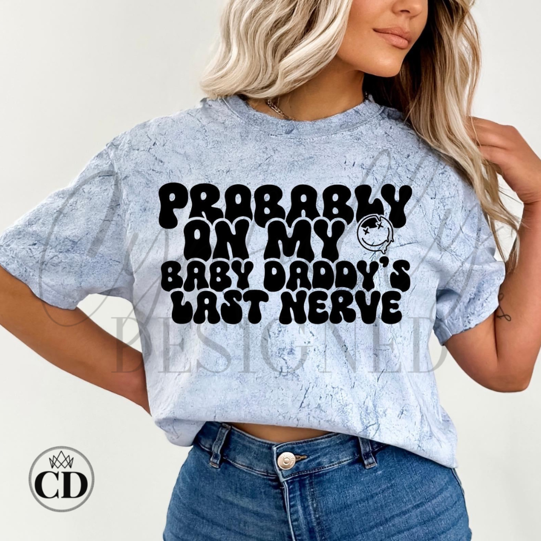 Probably On My Husbands Last Nerve Graphic Tee