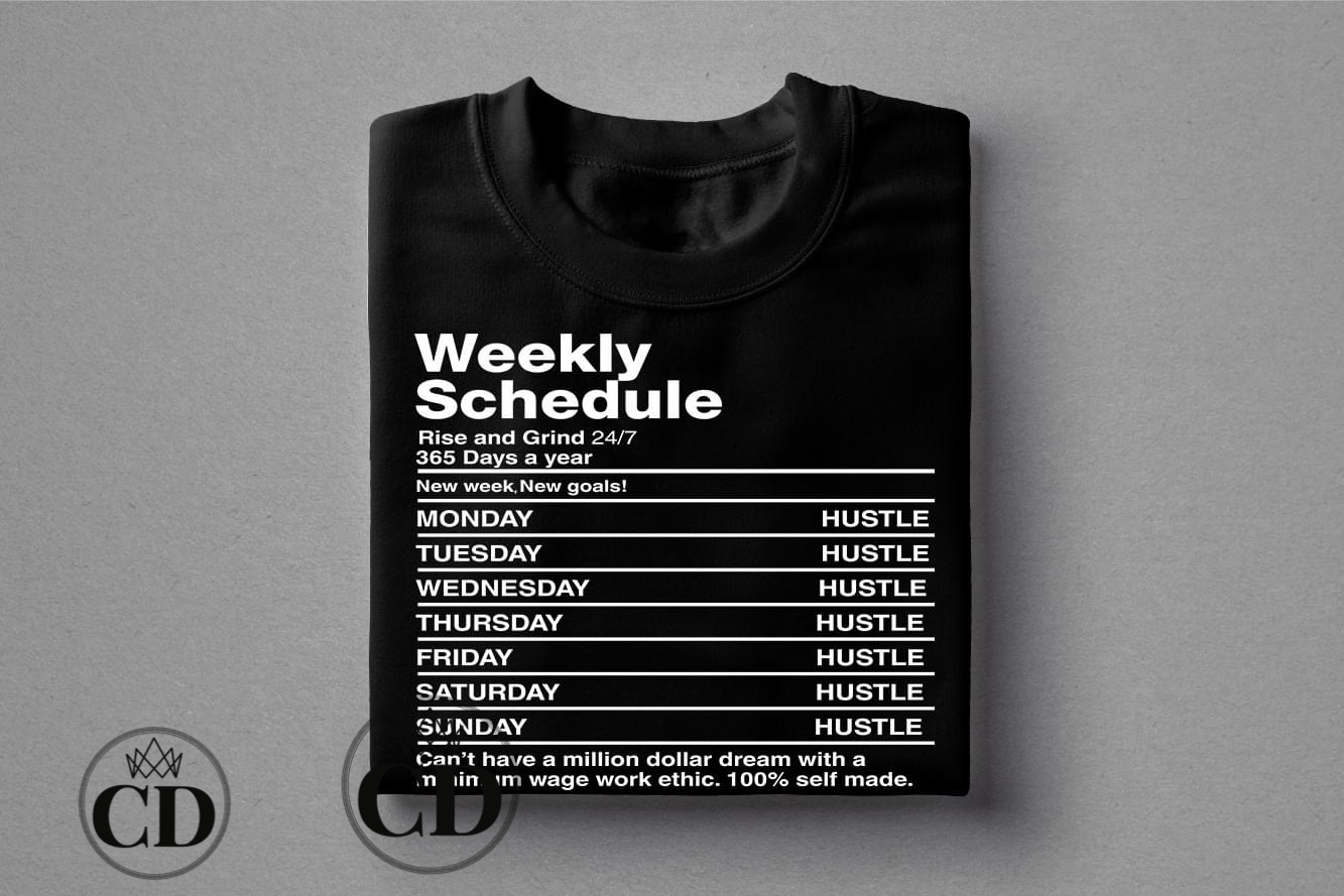 Weekly Hustle tee - - Cynfully Designed