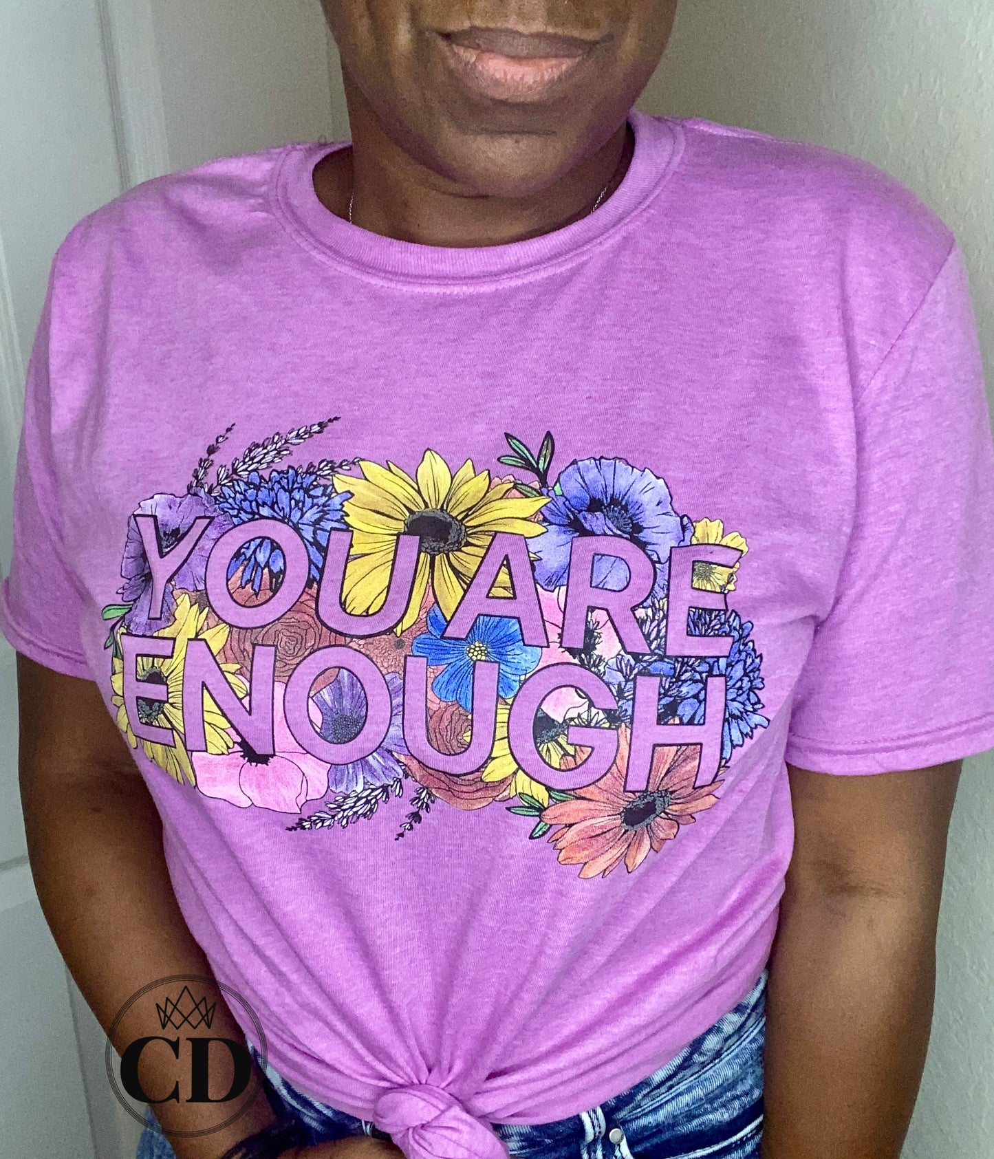 You are Enough Floral Shirt - - Cynfully Designed